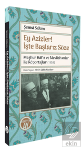 Ey Azizler! İşte Başlarız Söze