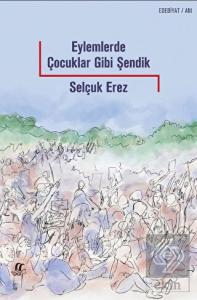 Eylemlerde Çocuklar Gibi Şendik