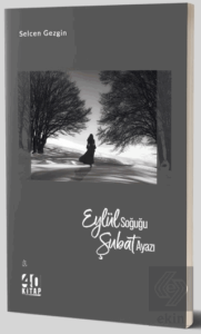 Eylül Soğuğu Şubat Ayazı
