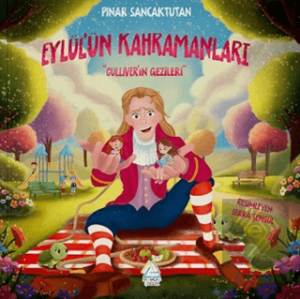 Eylülün Kahramanları Gullıverin Gezileri