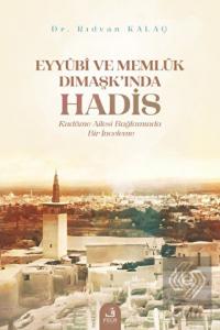 Eyyubi ve Memlük Dımaşk'ında Hadis