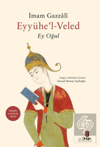 Eyyühe'l-Veled (Ey Oğul)