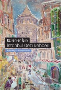 Ezilenler İçin İstanbul Gezi Rehberi