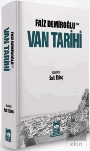 Faiz Demiroğlunun Van Tarihi