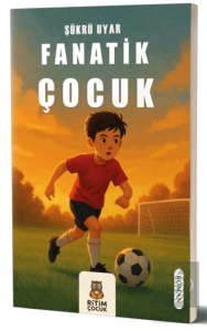 Fanatik Çocuk