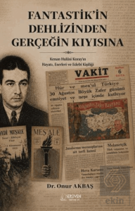 Fantastik'in Dehlizinden Gerçeğin Kıyısına