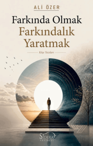 Farkında Olmak Farkındalık Yaratmak
