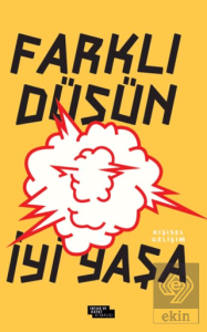 Farklı Düşün İyi Yaşa