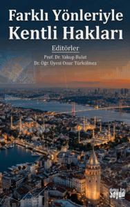 Farklı Yönleriyle Kentli Hakları