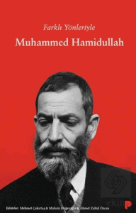 Farklı Yönleriyle Muhammed Hamidullah