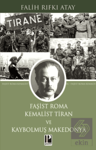 Faşist Roma Kemalist Tiran ve Kaybolmuş Makedonya