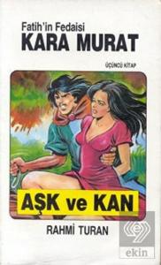 Fatih'in Fedaisi Kara Murat 3  Aşk ve Kan