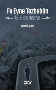 Fe Eyne Tezhebun - Bu Gidiş Nereye