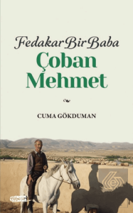 Fedakar Bir Baba Çoban Mehmet