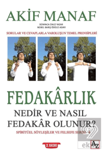 Fedakârlık Nedir ve Nasıl Fedakâr Olunur?