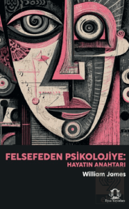 Felsefeden Psikolojiye: Hayatın Anahtarı
