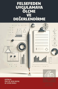 Felsefeden Uygulamaya Ölçme ve Değerlendirme