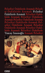 Felsefeyi Öykülerde Aramak