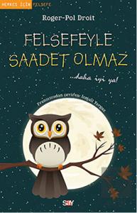 Felsefeyle Saadet Olmaz