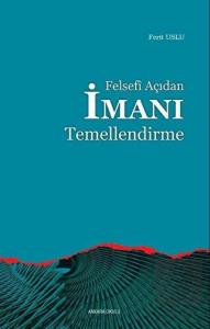 Felsefi Açıdan İmanı Temellendirme