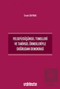 Felsefi/Düşünsel Temelleri ve Tarihsel Örnekleriyl