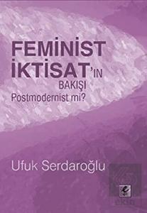 Feminist İktisat'ın Bakışı Postmodernist mi?
