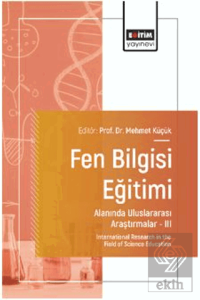 Fen Bilgisi Eğitimi Alanında Uluslararası Araştırmalar III