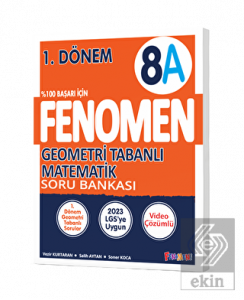 Fenomen Okul Yayınları 8. Sınıf 1. Dönem Geometri Tabanlı Matematik A Fenomen Soru Bankası