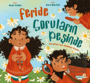 Feride Soruların Peşinde