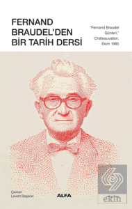 Fernand Braudelden Bir Tarih Dersi