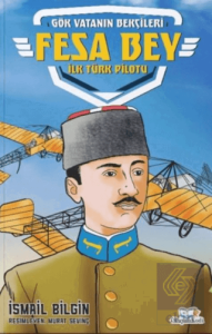 Fesa Bey - İlk Türk Pilotu