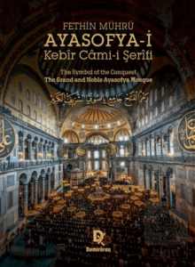 Fethin Mührü: Ayasofya-i Kebir Cami-i Şerifi