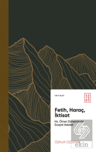 Fetih, Haraç, İktisat Hz. Ömer Döneminde Sosyal Adalet