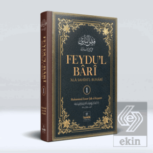 Feydu'l Bari Ala Sahıhi'l Buhari 1. Cilt