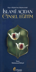 Feyz-i Kaşani'nin Düşüncesinde İslami Açıdan Eğitim