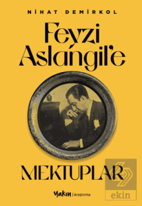 Feyzi Aslangil'e Mektuplar