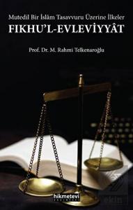 Fıkhu'l-Evleviyyat - Mutedil Bir İslam Tasavvuru Ü
