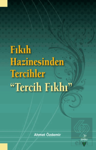 Fıkıh Hazinesinden Tercihler