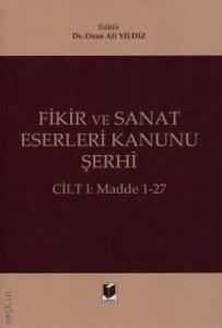 Fikir ve Sanat Eserleri Kanunu Şerhi (Cilt I: Madde 1–27)