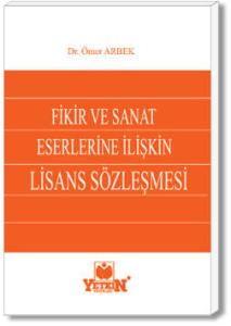 Fikir ve Sanat Eserlerine İlişkin Lisans Sözleşmesi