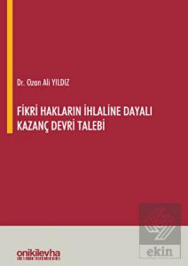 Fikri Hakların İhlaline Dayalı Kazanç Devri Talebi