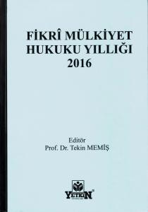 Fikrî Mülkiyet Hukuku Yıllığı 2016