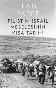 Filistin-İsrail Meselesinin Kısa Tarihi