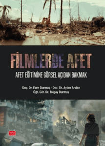 Filmlerde Afet - Afet Eğitimine Görsel Açıdan Bakmak