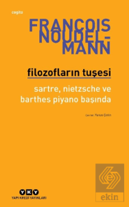Filozofların Tuşesi/ Sartre, Nietzsche Ve Barthes Piyano Başında