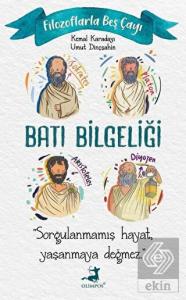 Filozoflarla Beş Çayı: Batı Bilgeliği