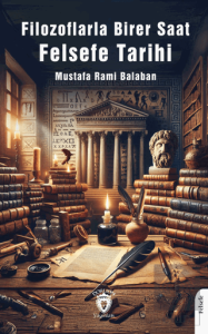 Filozoflarla Birer Saat Felsefe Tarihi