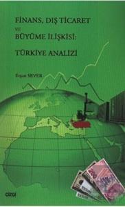 Finans, Dış Ticaret ve Büyüme İlişkisi: Türkiye An
