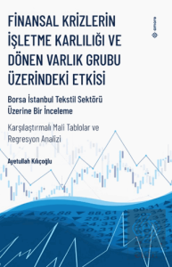 Finansal Krizlerin İşletme Karlılığı ve Dönen Varlık Grubu Üzerindeki Etkisi
