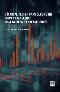 Finansal Performans Ölçümünde Dupont Yaklaşımı: Bist Balıkesir Endeksi Örneği